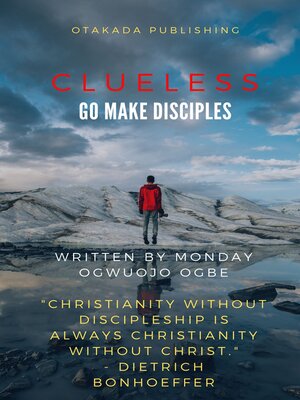 cover image of Clueless--Go and Make Disciples